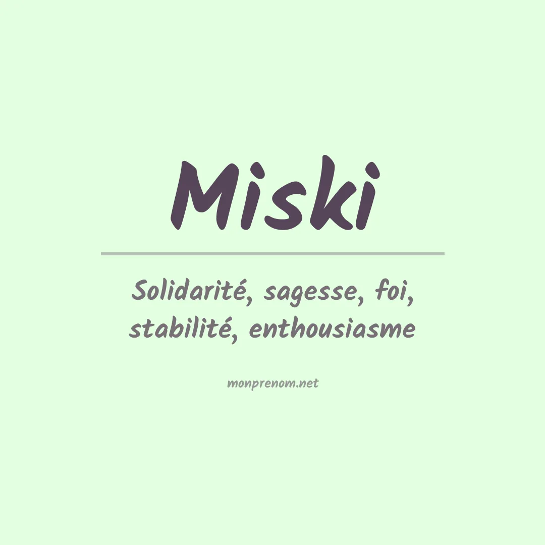Signification du prénom Miski