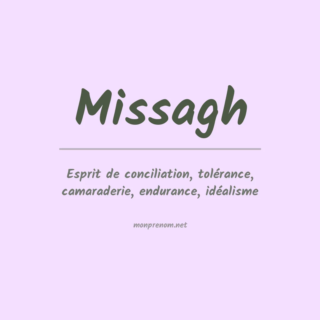 Signification du prénom Missagh