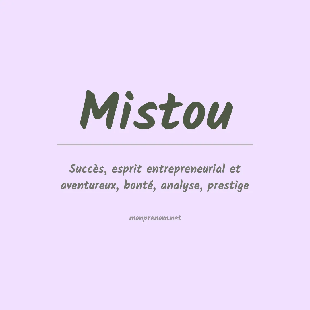 Signification du prénom Mistou