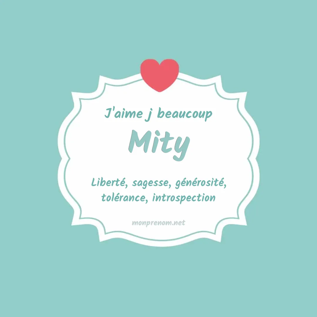 J'aime beaucoup Mity
