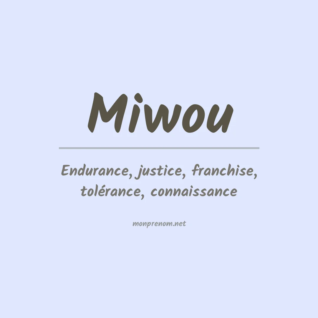 Signification du prénom Miwou