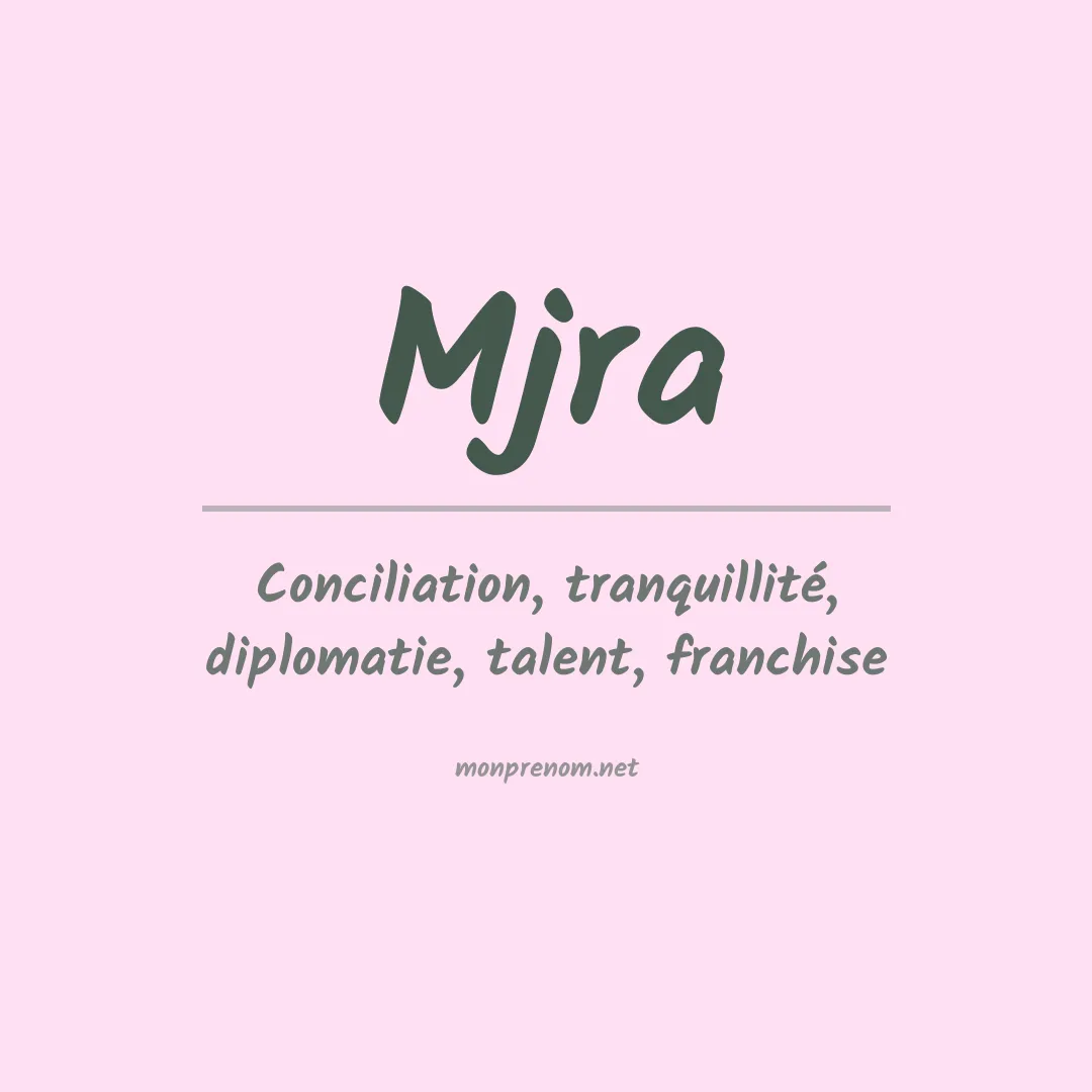 Signification du prénom Mjra
