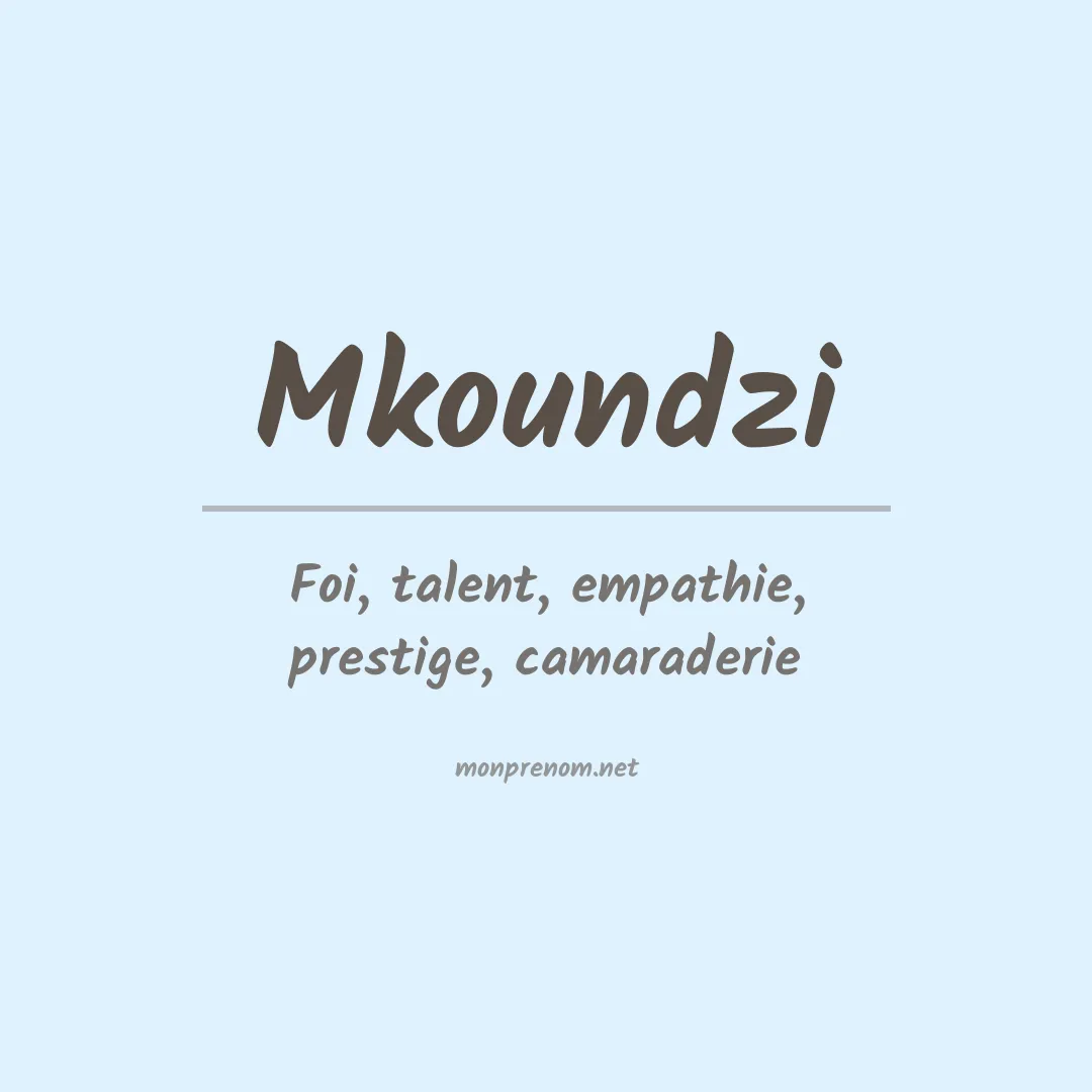 Signification du prénom Mkoundzi