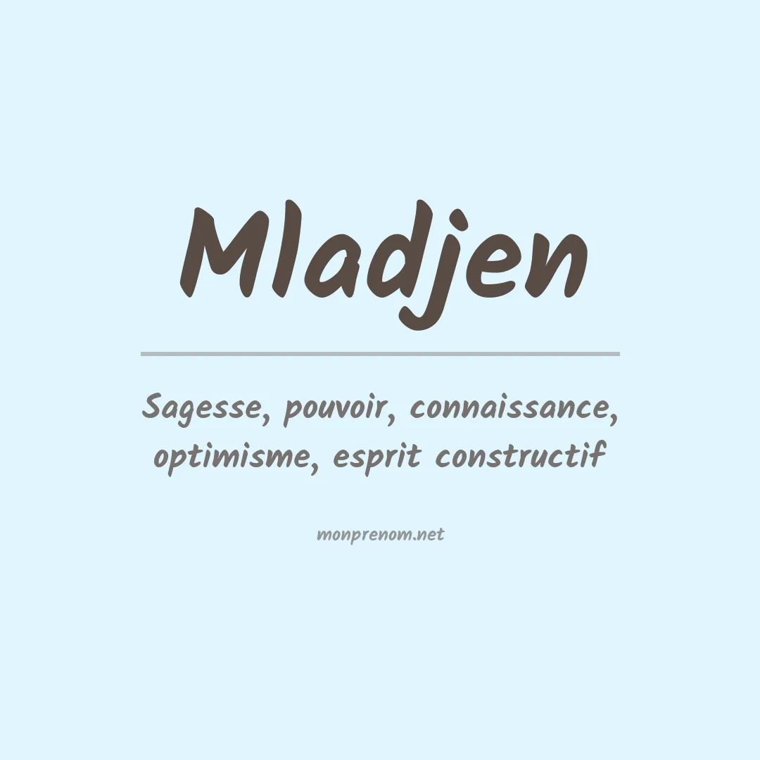 Signification du prénom Mladjen