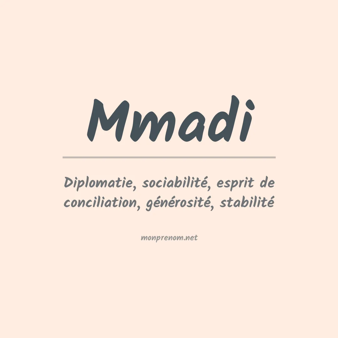 Signification du prénom Mmadi