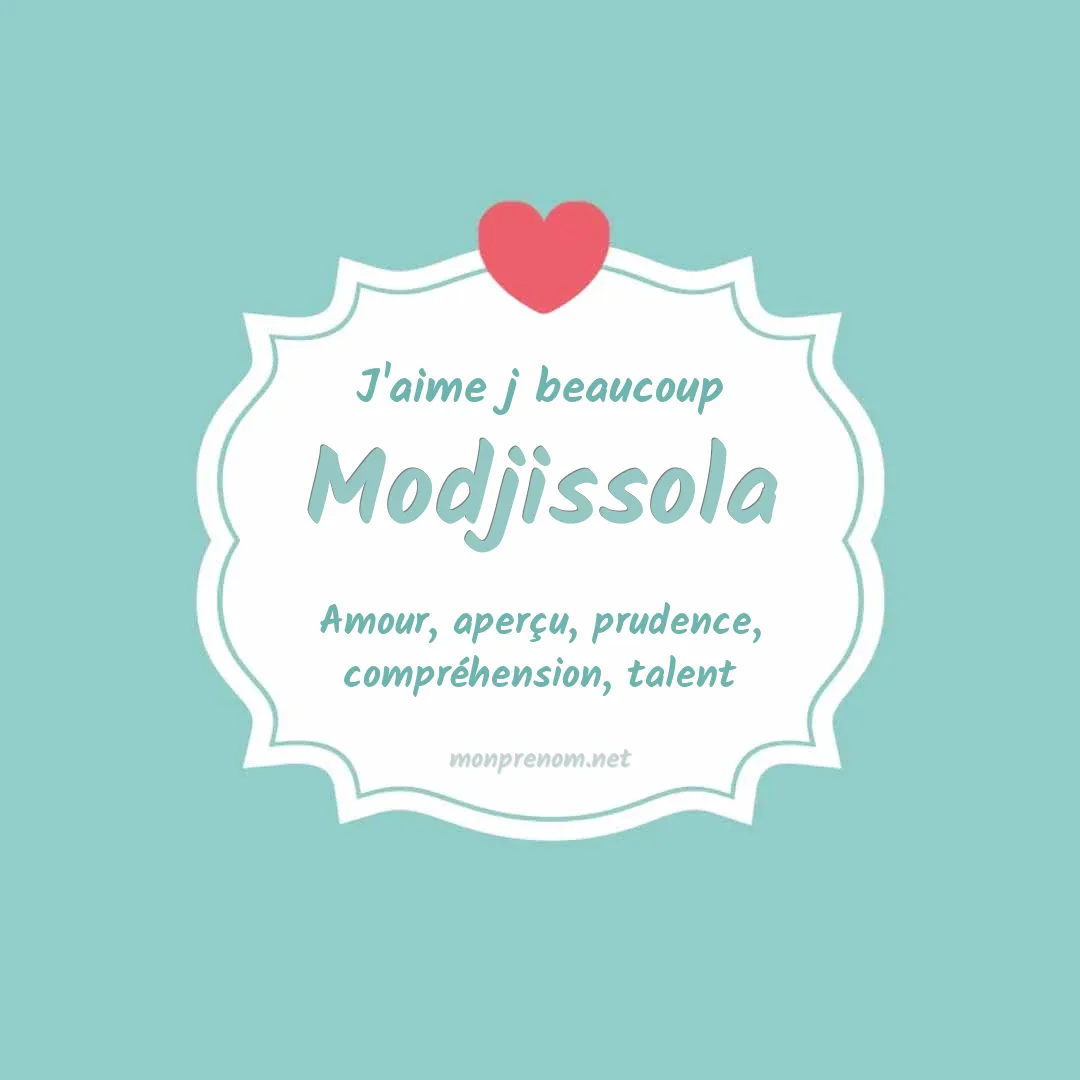 J'aime beaucoup Modjissola