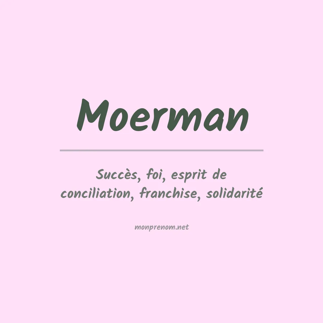 Signification du prénom Moerman