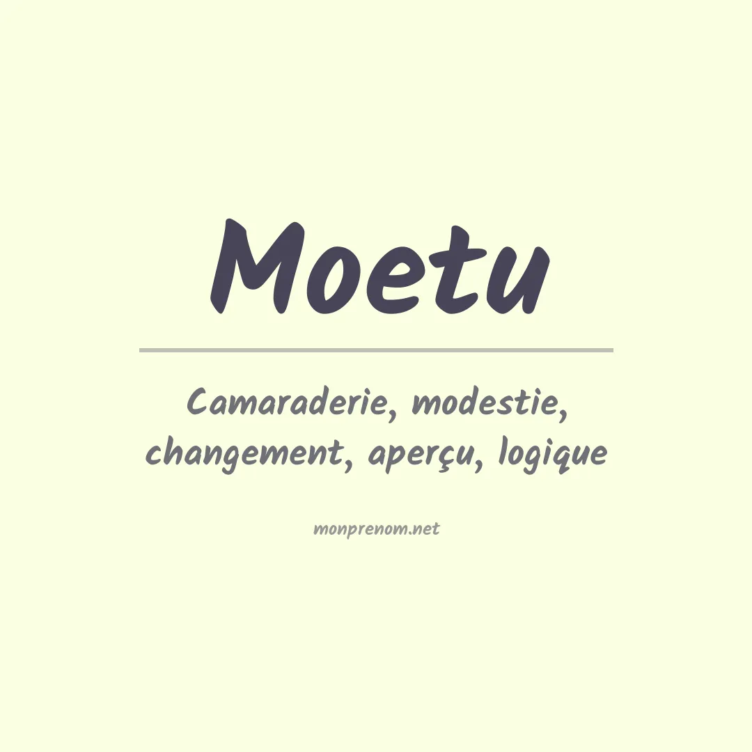 Signification du prénom Moetu