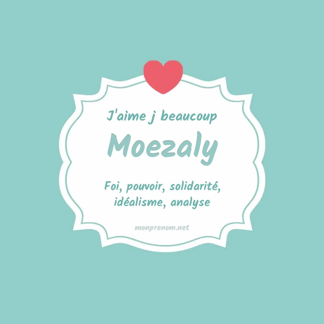 J'aime beaucoup Moezaly