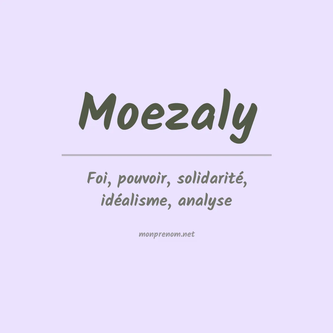 Signification du prénom Moezaly
