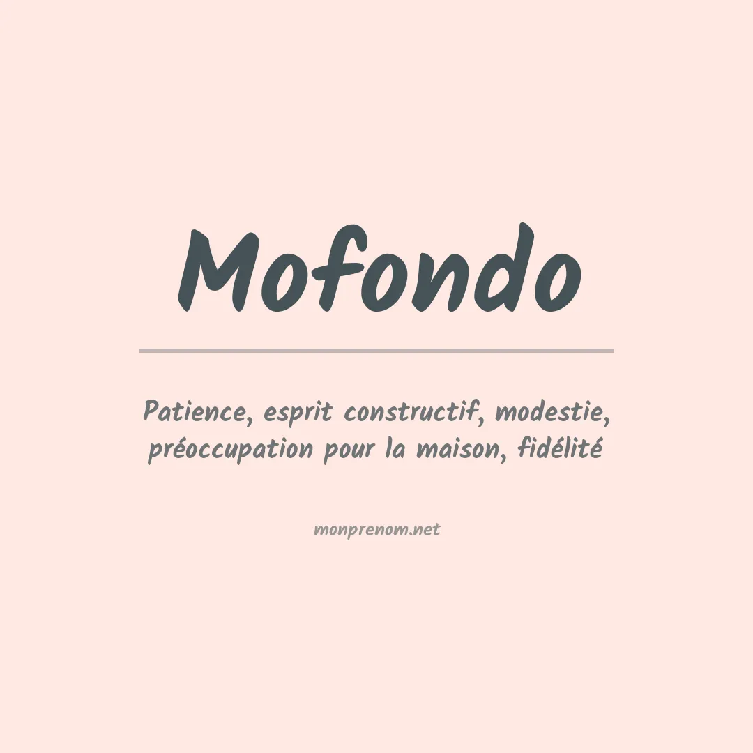 Signification du prénom Mofondo