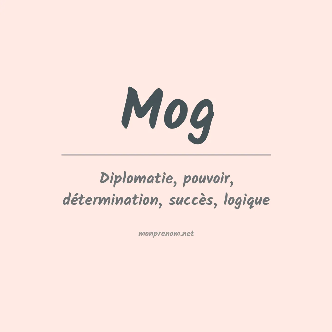Signification du prénom Mog