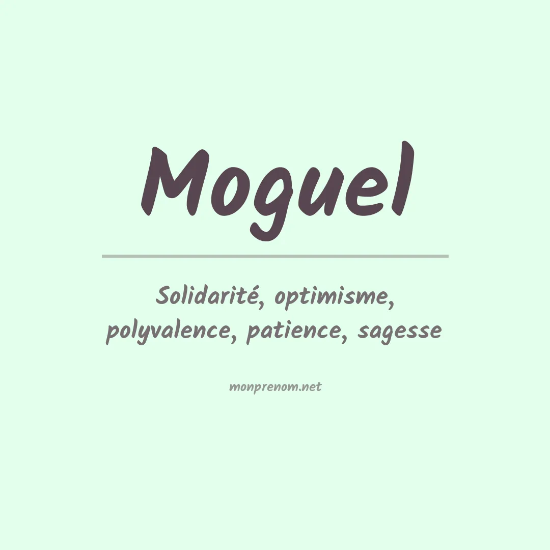 Signification du prénom Moguel