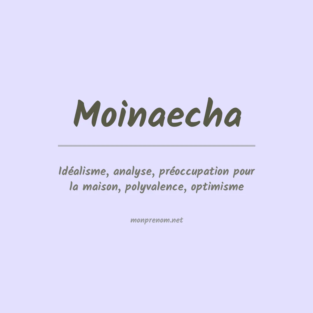 Signification du prénom Moinaecha