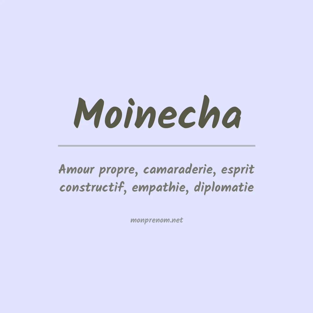 Signification du prénom Moinecha