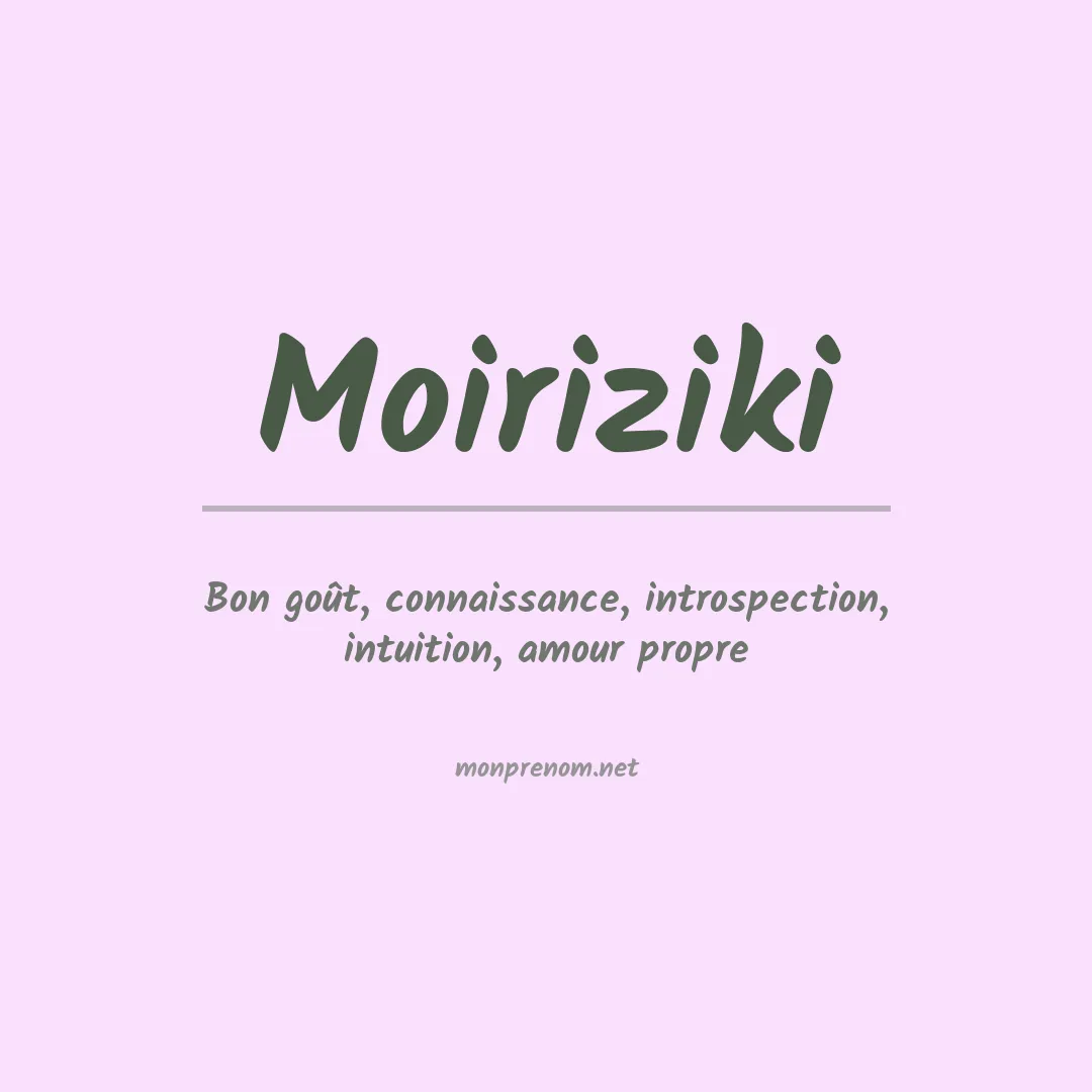 Signification du prénom Moiriziki