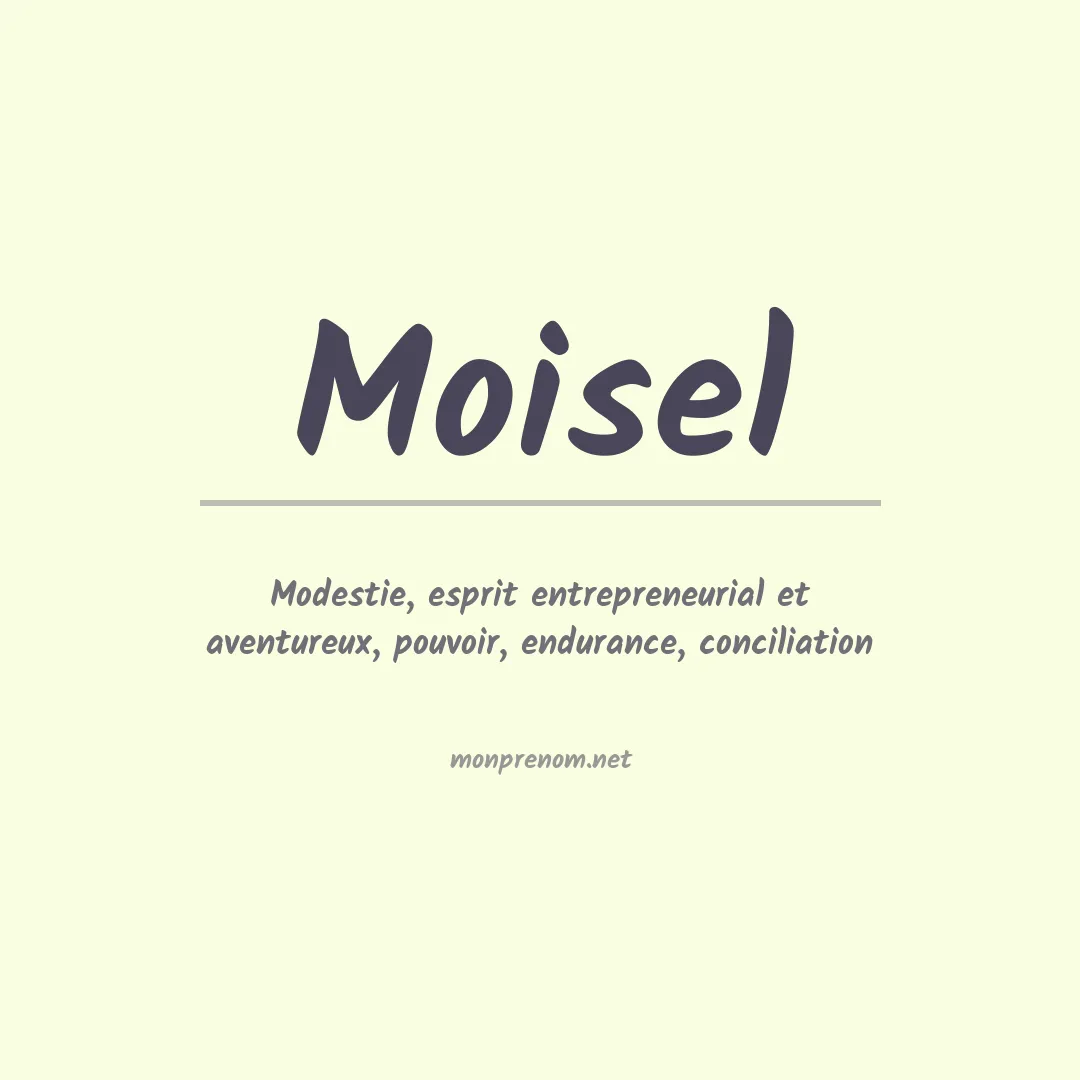 Signification du prénom Moisel