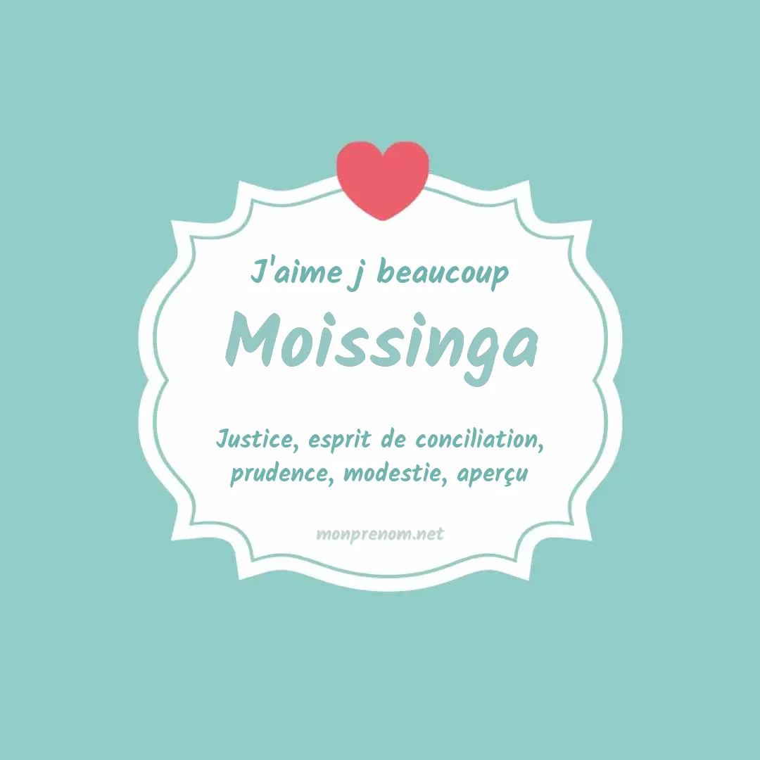 J'aime beaucoup Moissinga