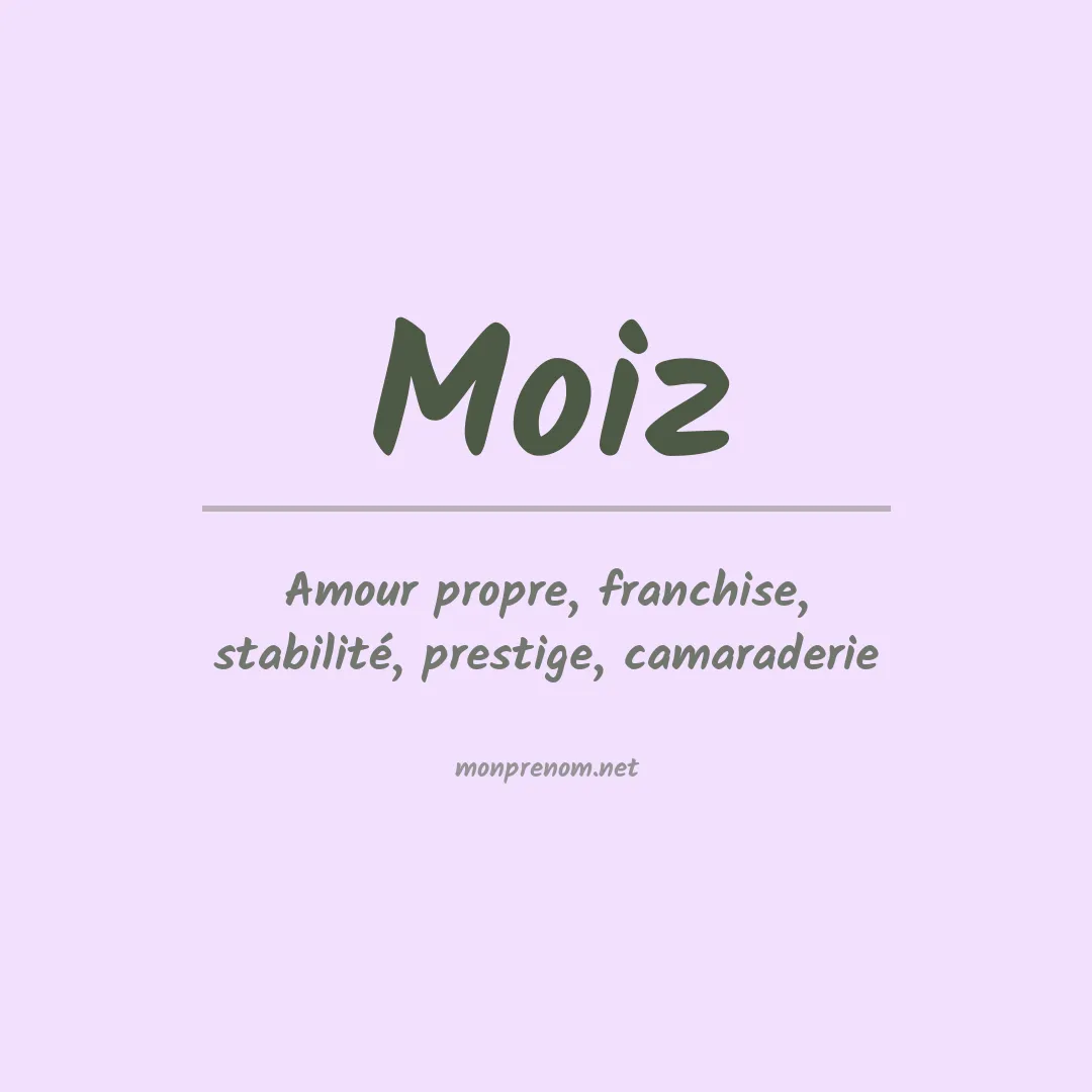 Signification du prénom Moiz