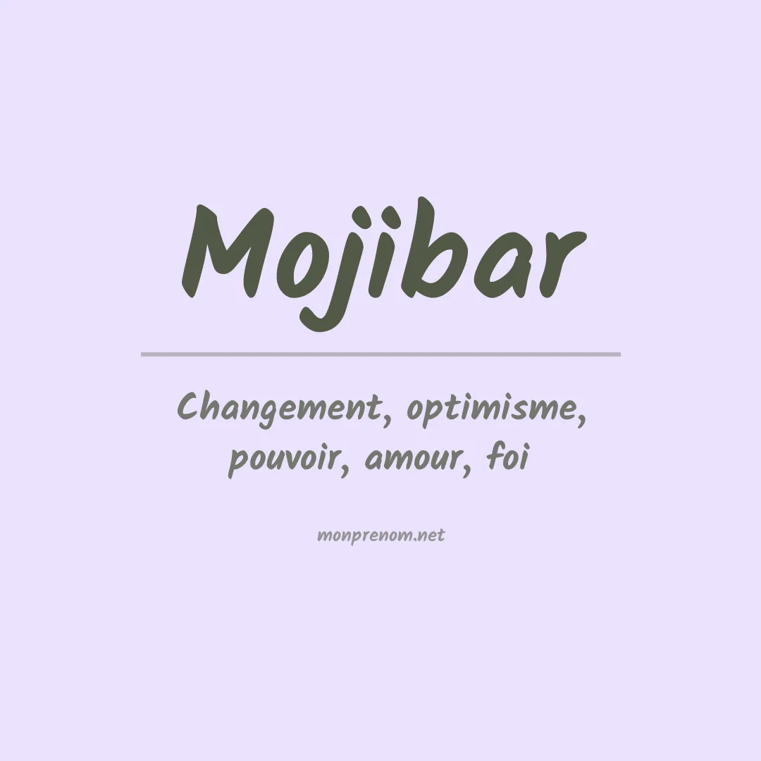 Signification du prénom Mojibar