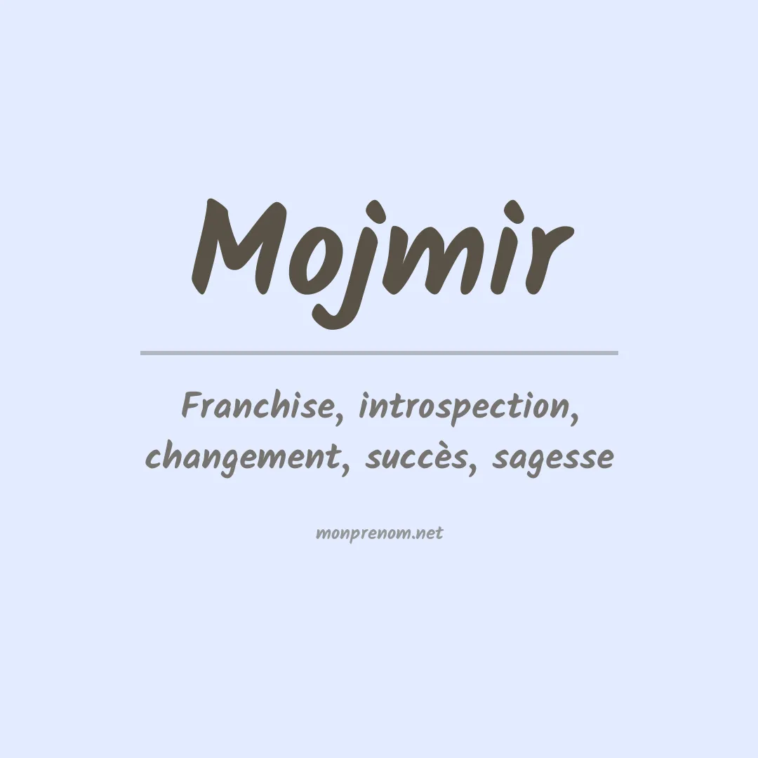 Signification du prénom Mojmir