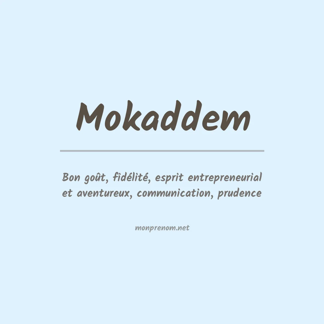 Signification du prénom Mokaddem