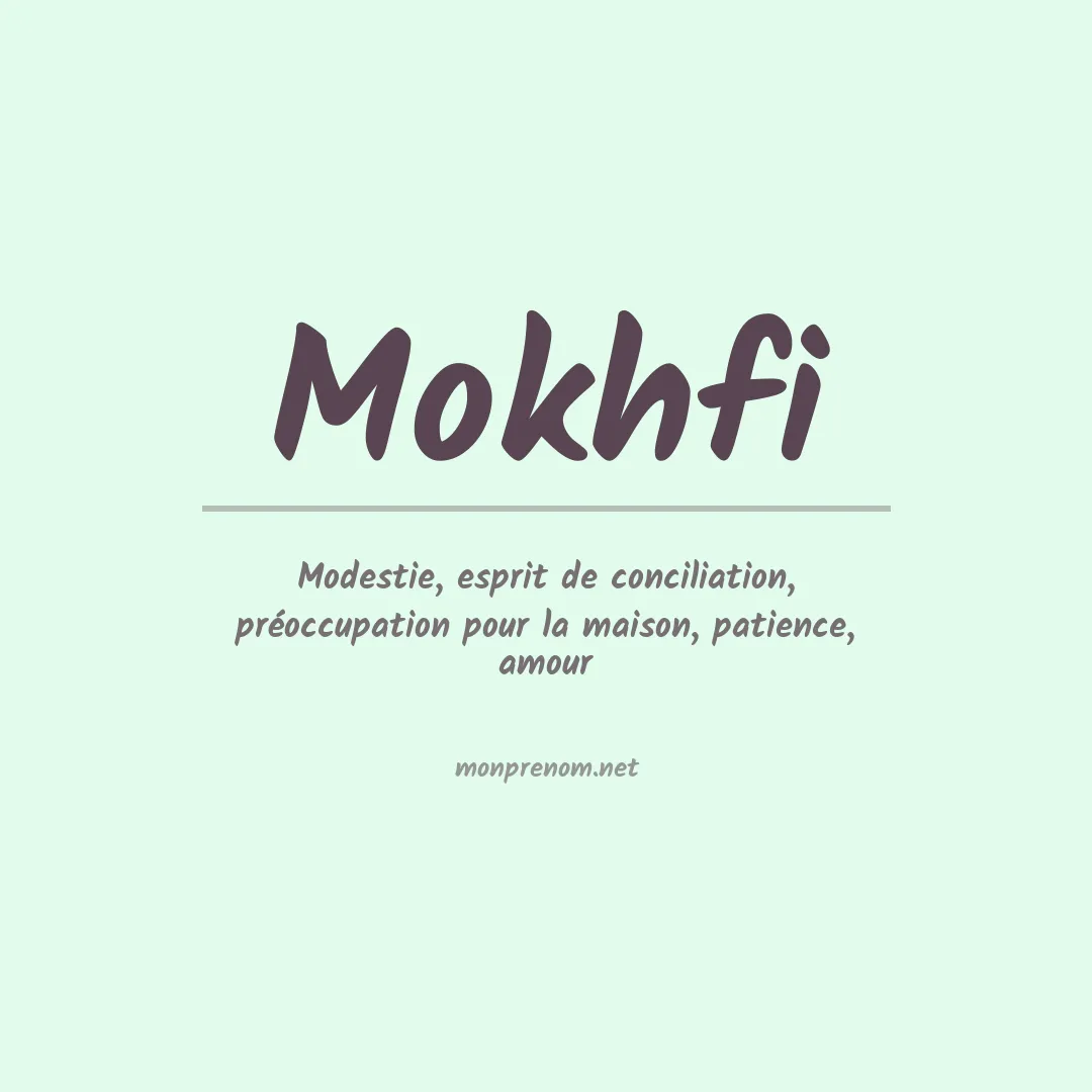 Signification du prénom Mokhfi