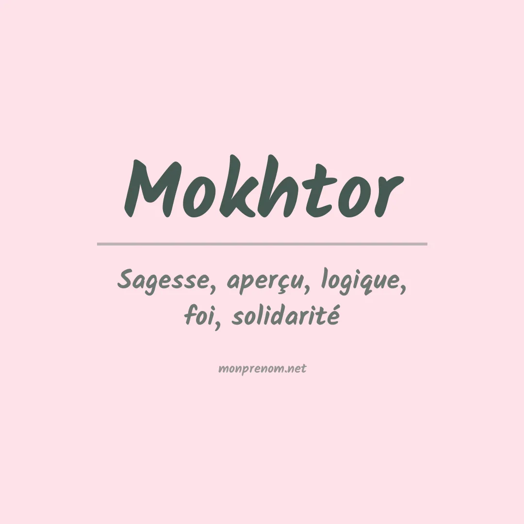 Signification du prénom Mokhtor