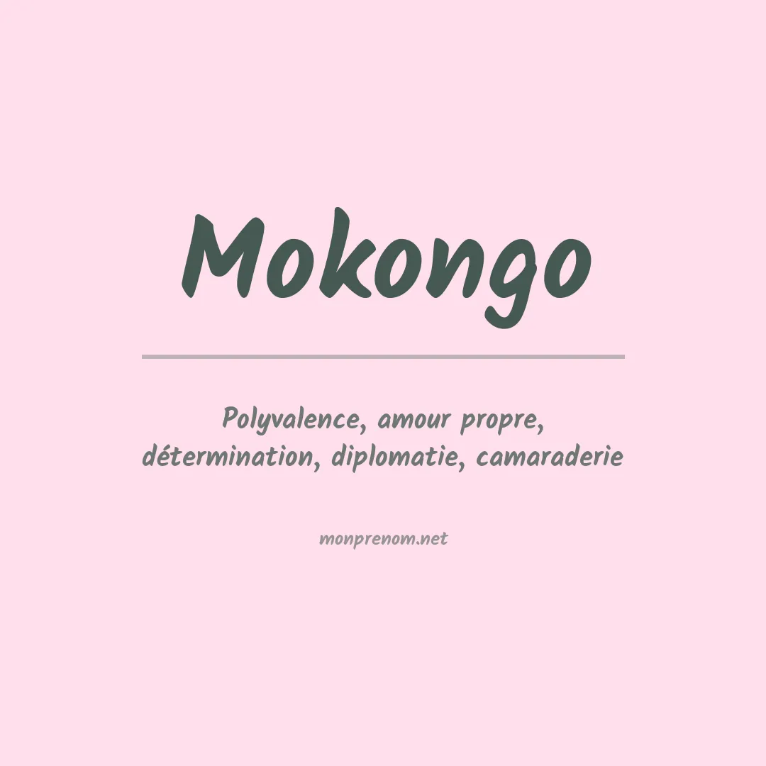 Signification du prénom Mokongo