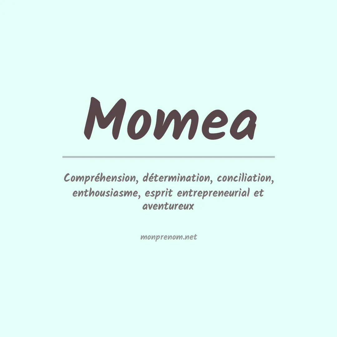 Signification du prénom Momea