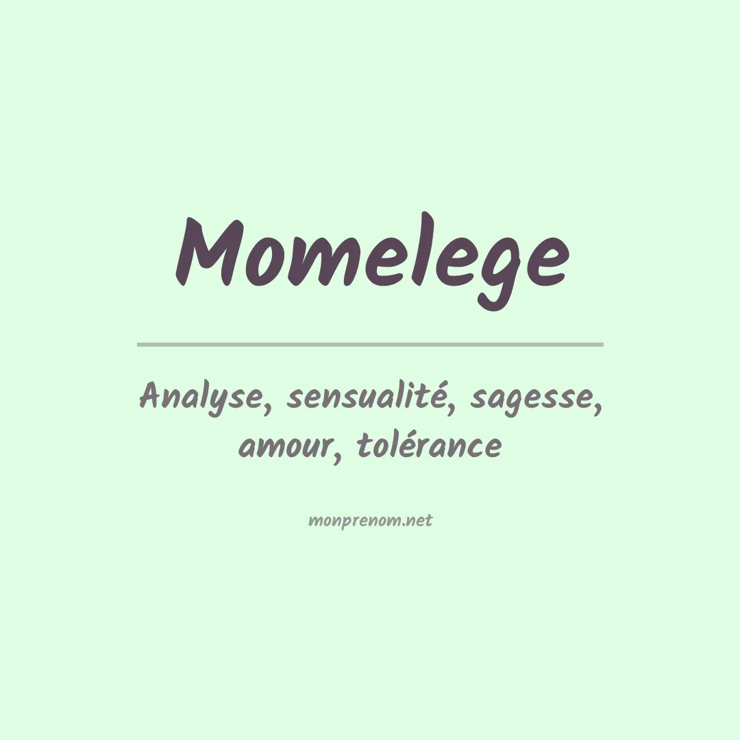 Signification du prénom Momelege