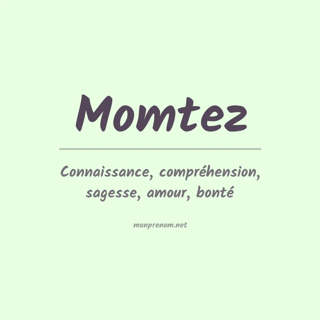 Signification du prénom Momtez