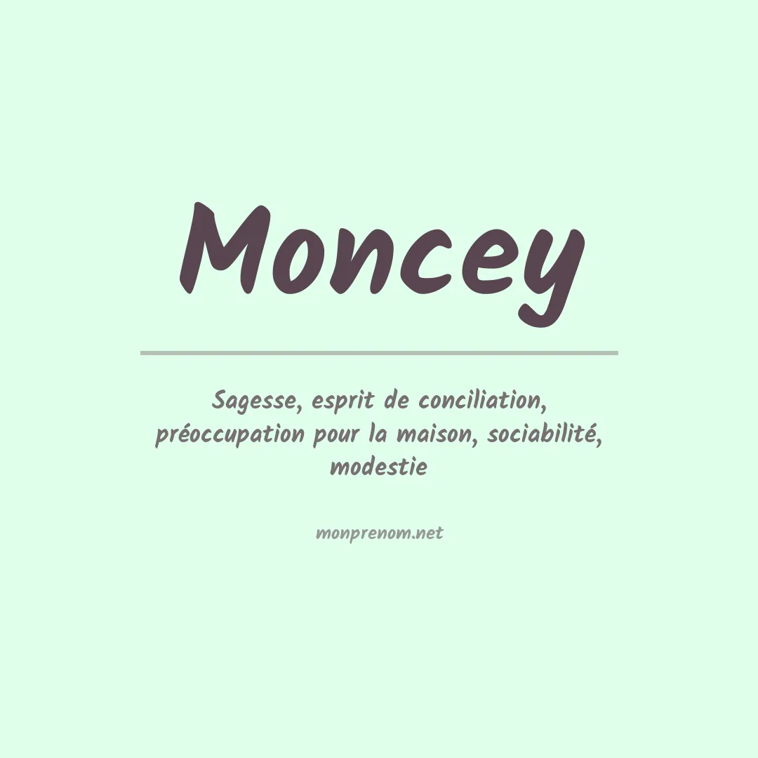 Signification du prénom Moncey