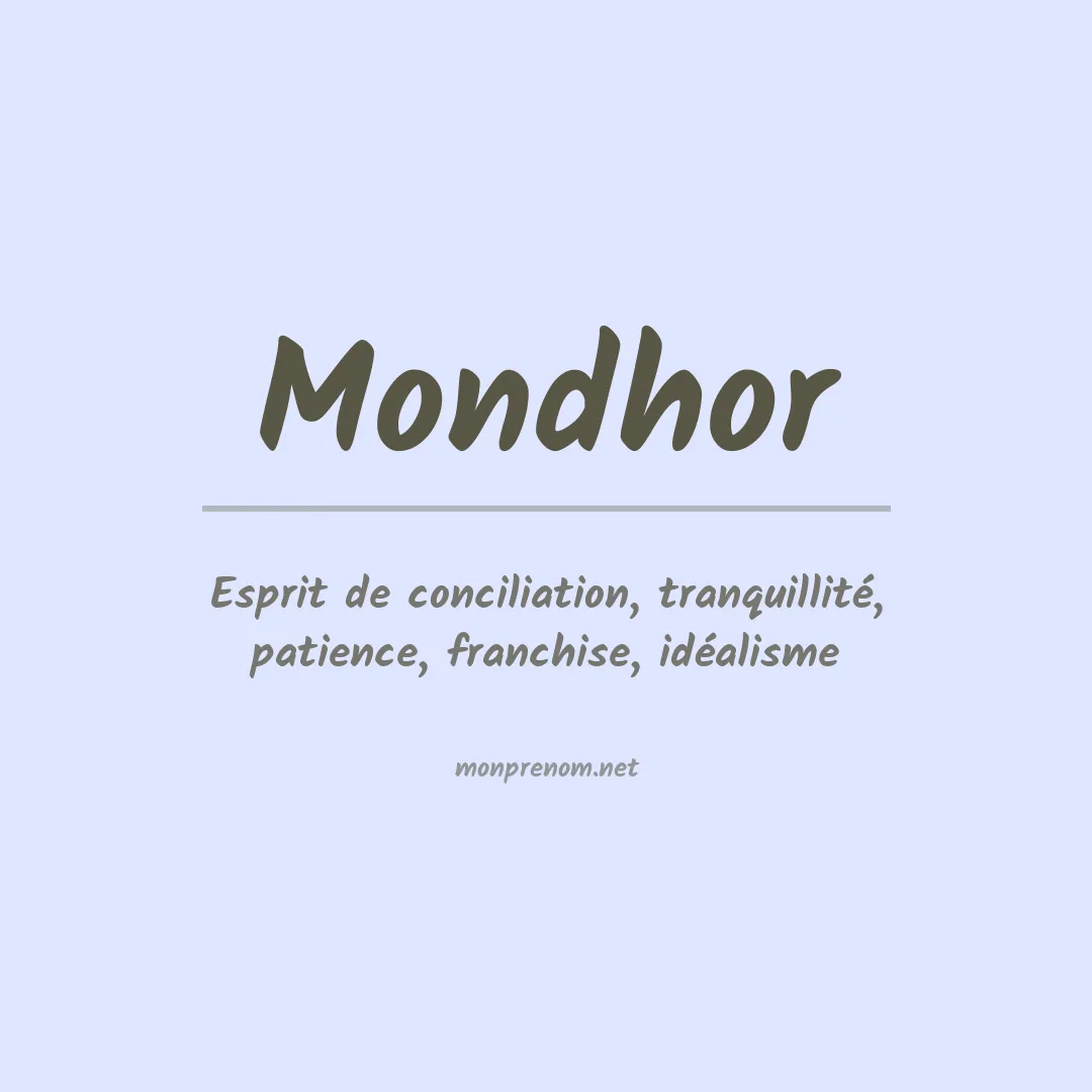Signification du prénom Mondhor