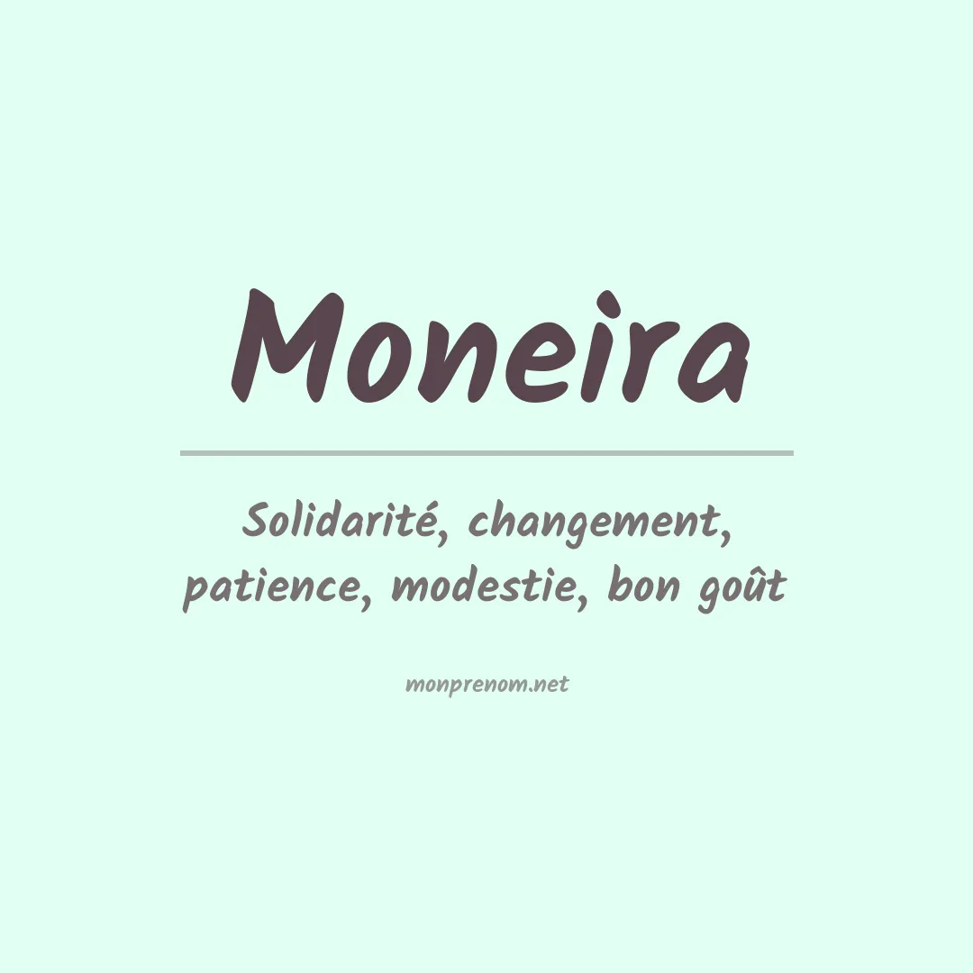 Signification du prénom Moneira