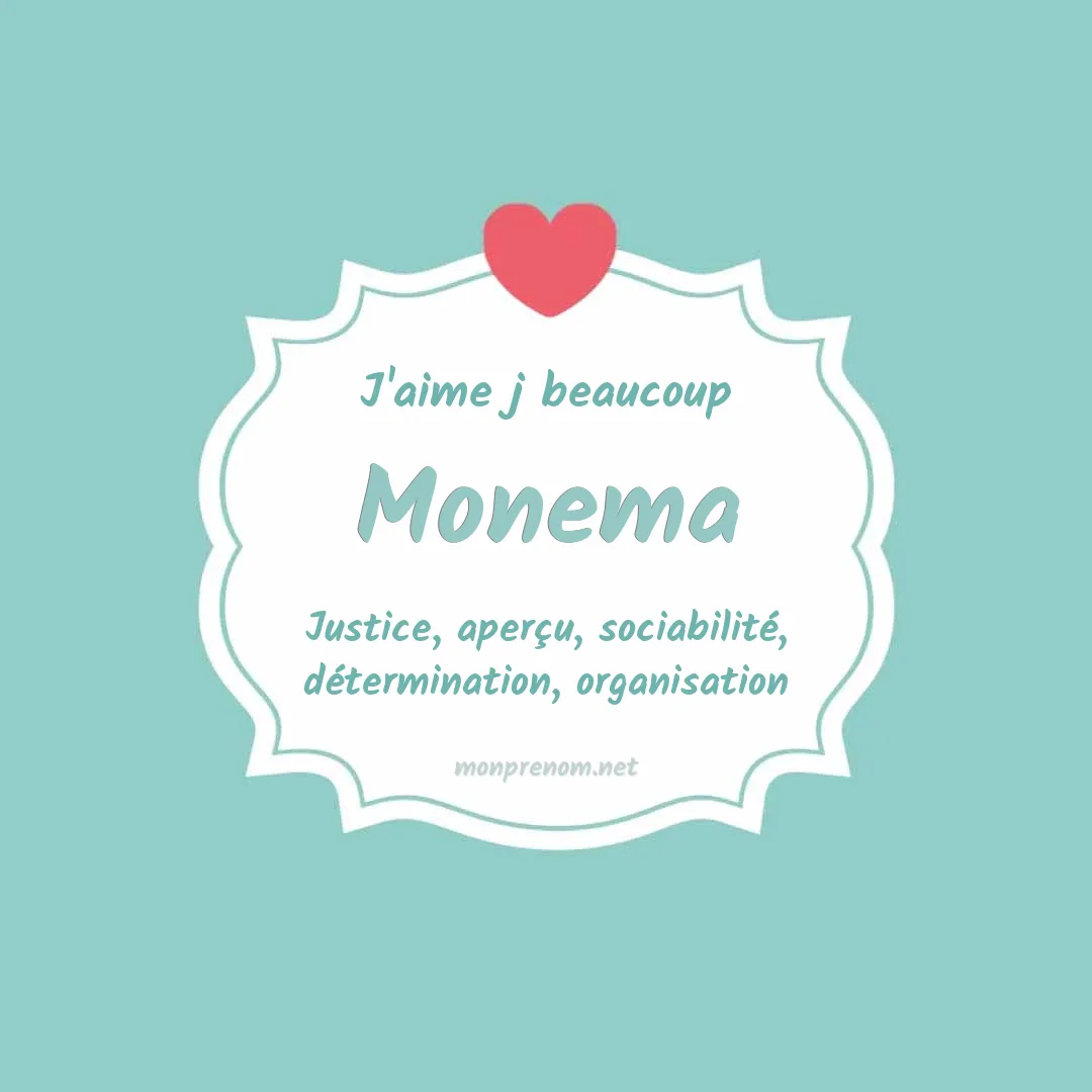 J'aime beaucoup Monema
