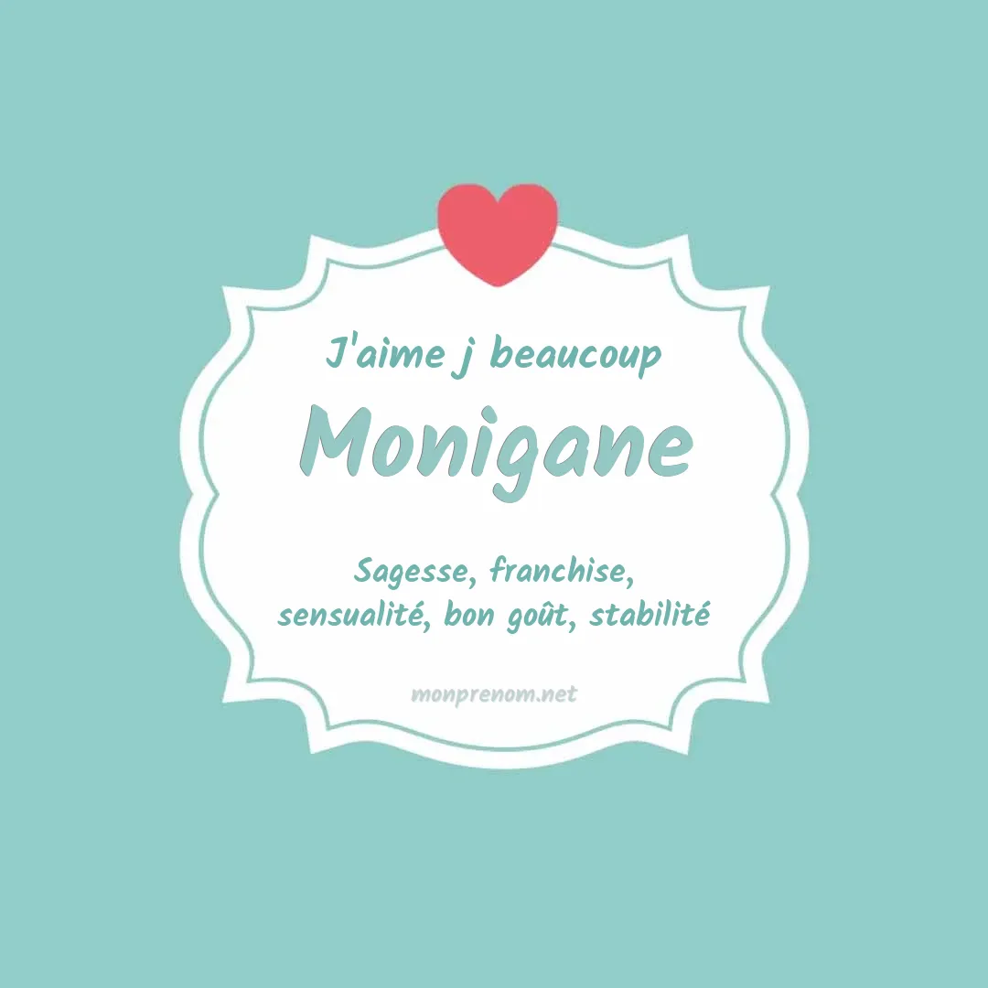 J'aime beaucoup Monigane