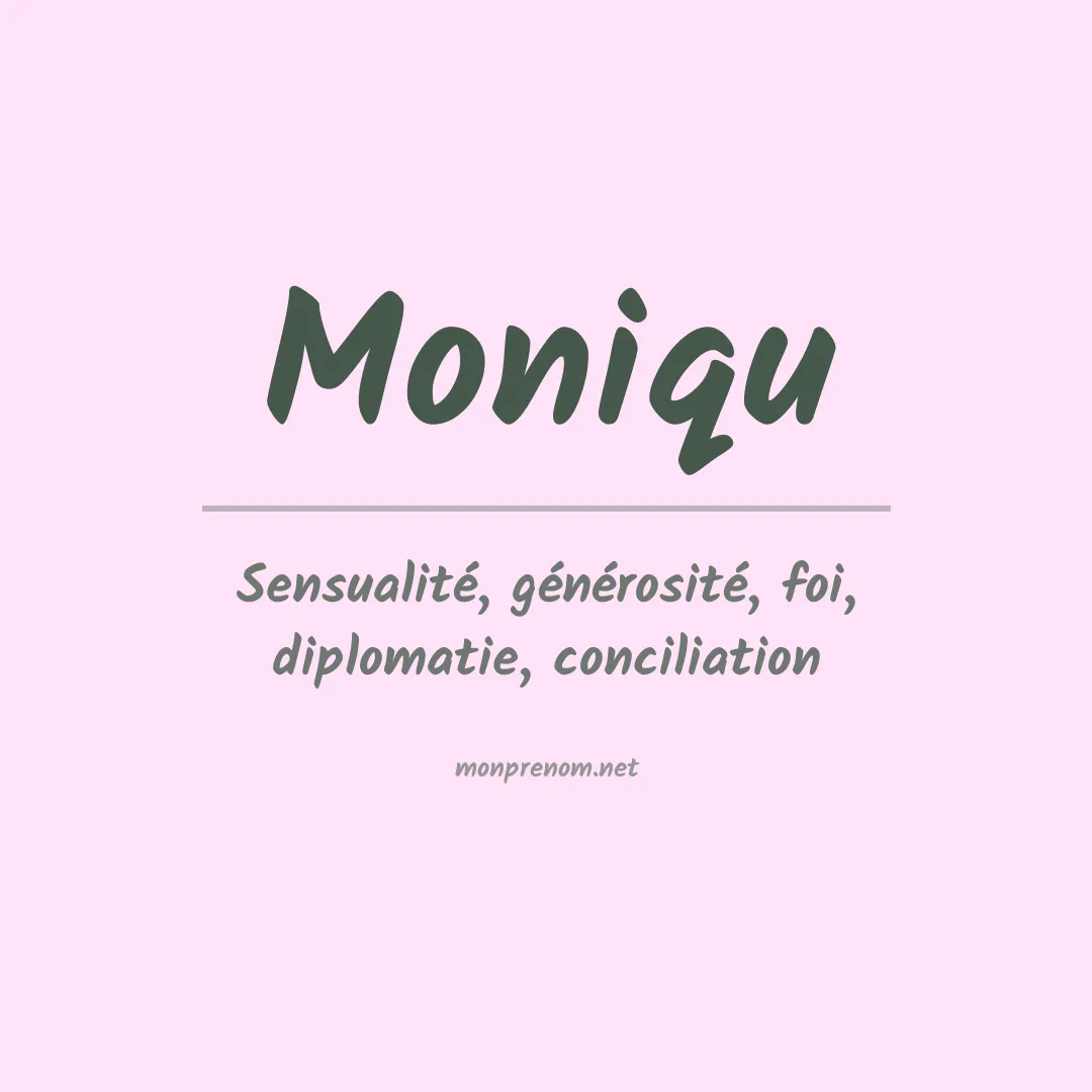 Signification du prénom Moniqu
