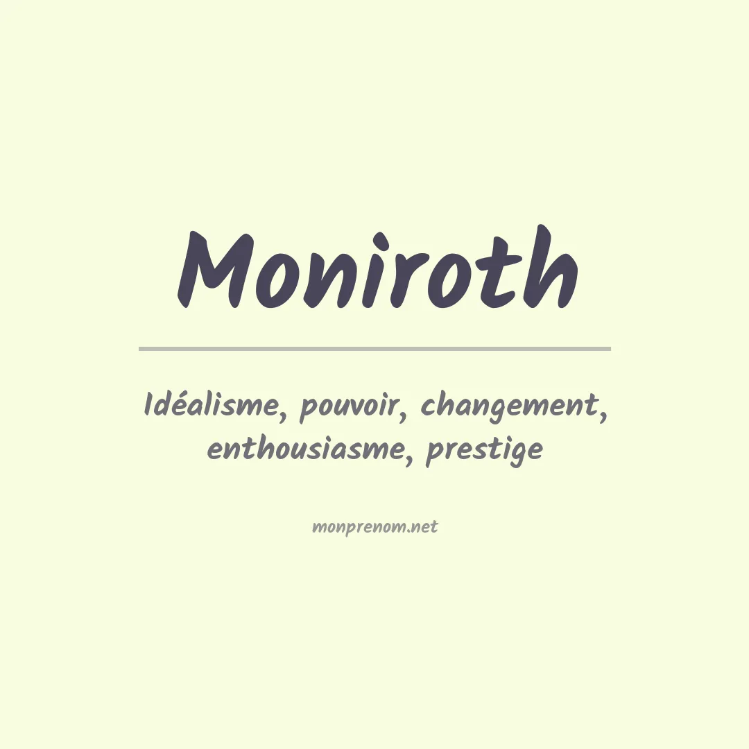 Signification du prénom Moniroth