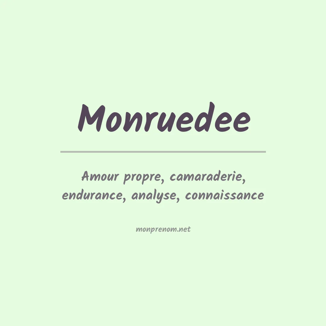 Signification du prénom Monruedee