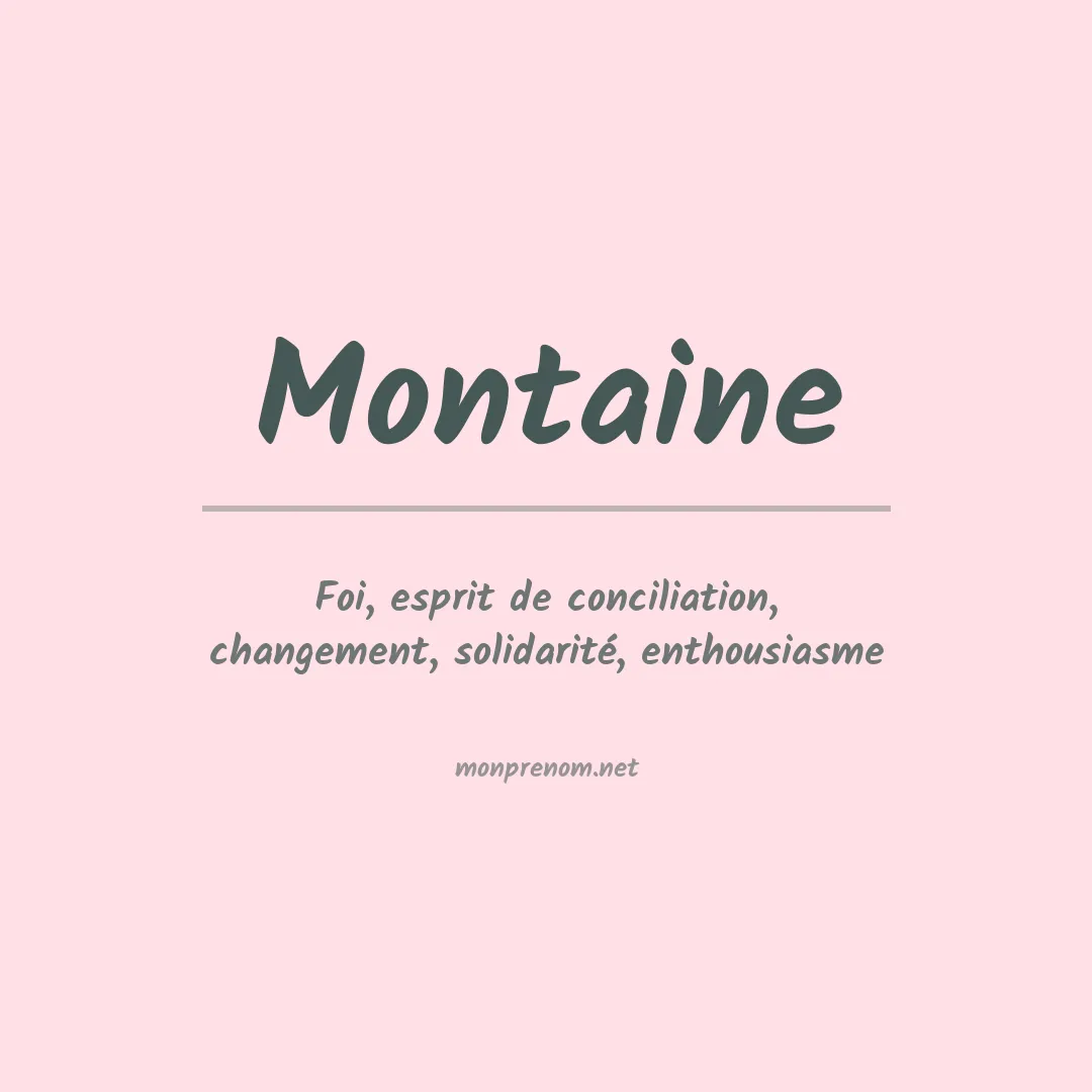 Signification du prénom Montaine