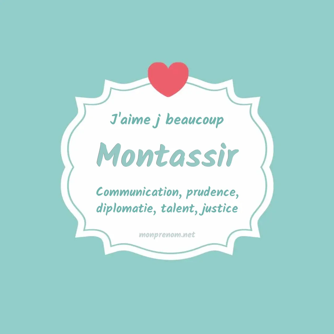 J'aime beaucoup Montassir