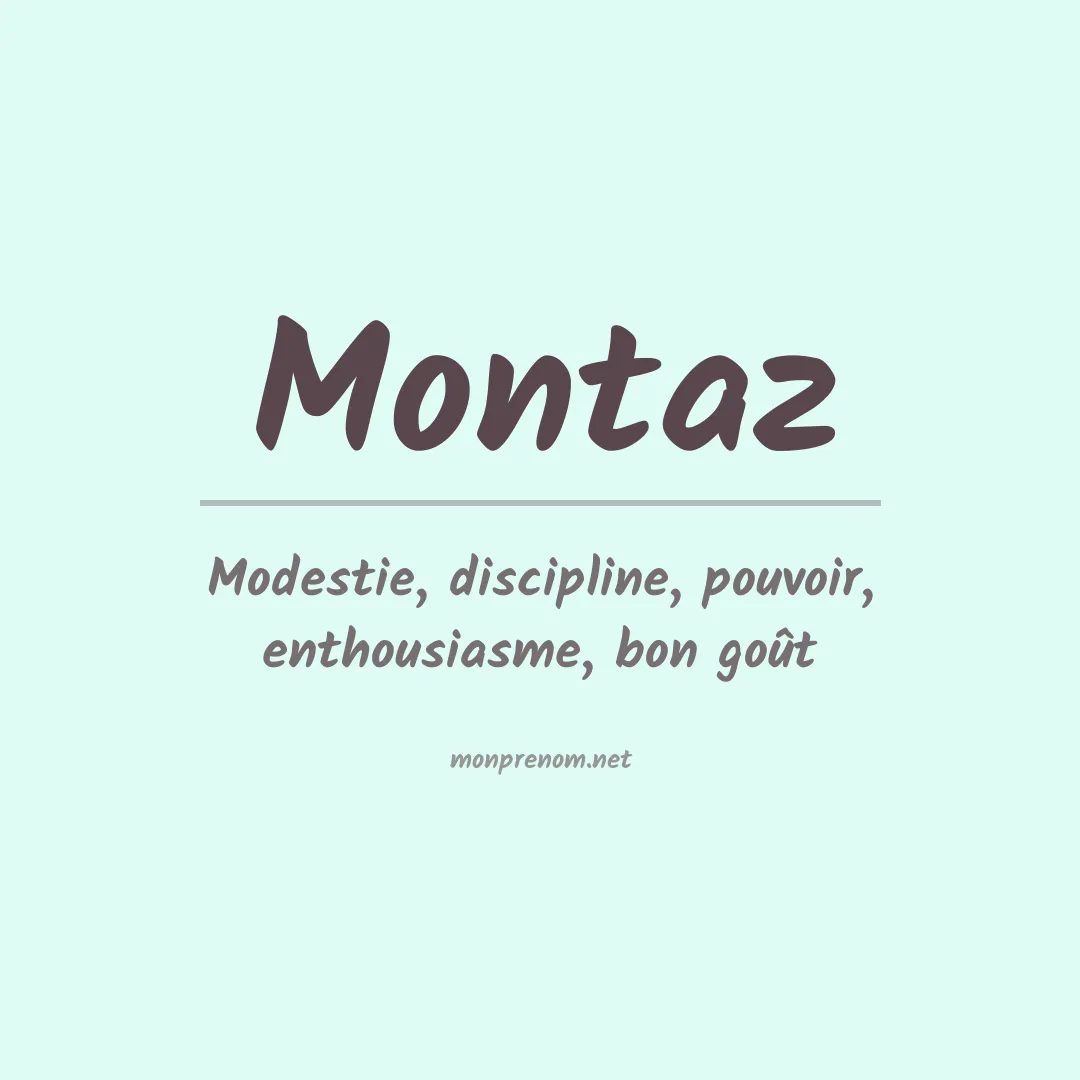 Signification du prénom Montaz