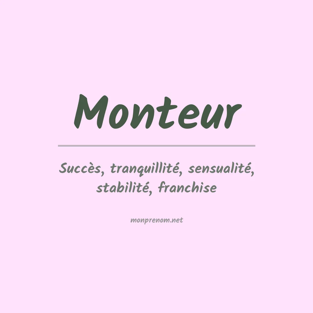 Signification du prénom Monteur