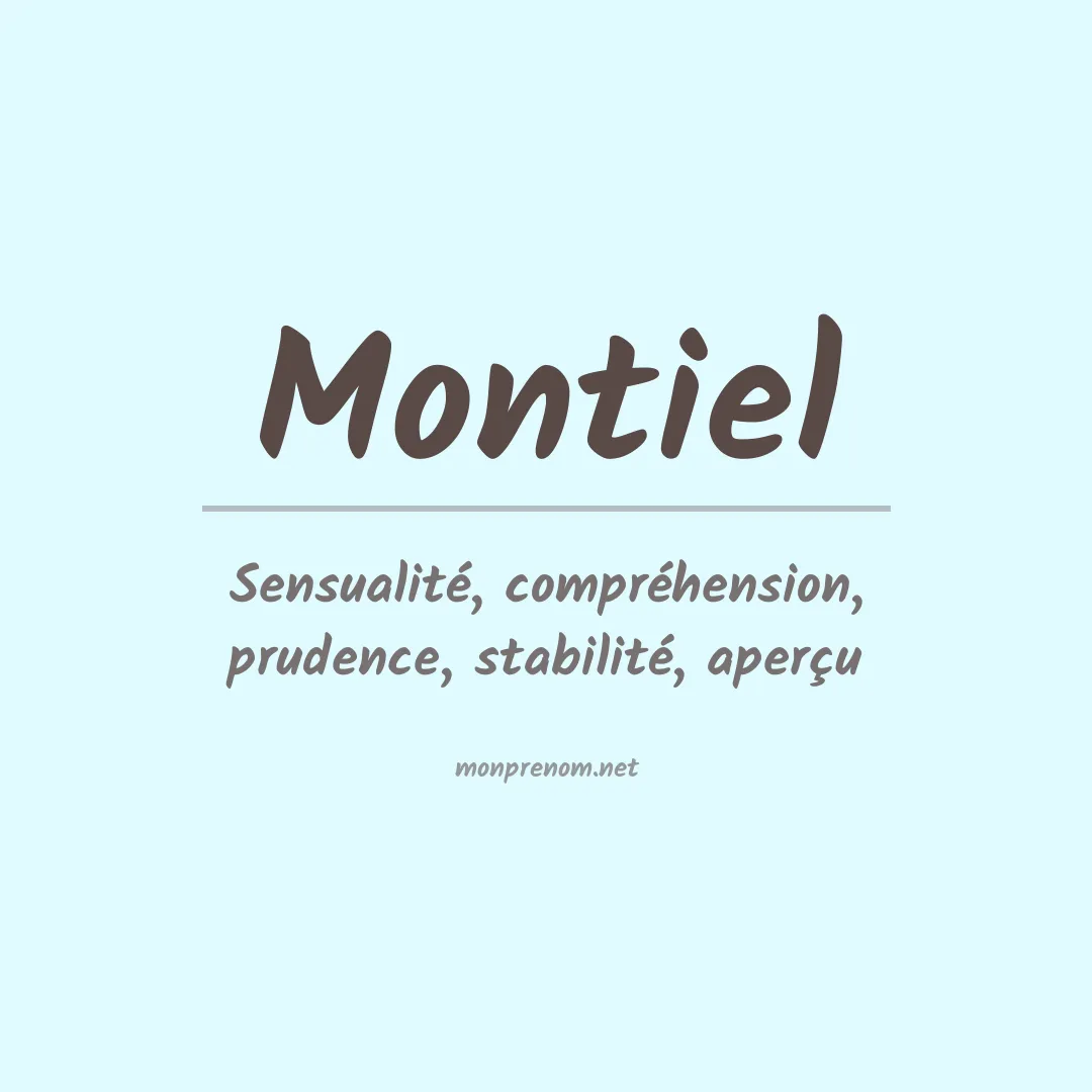 Signification du prénom Montiel