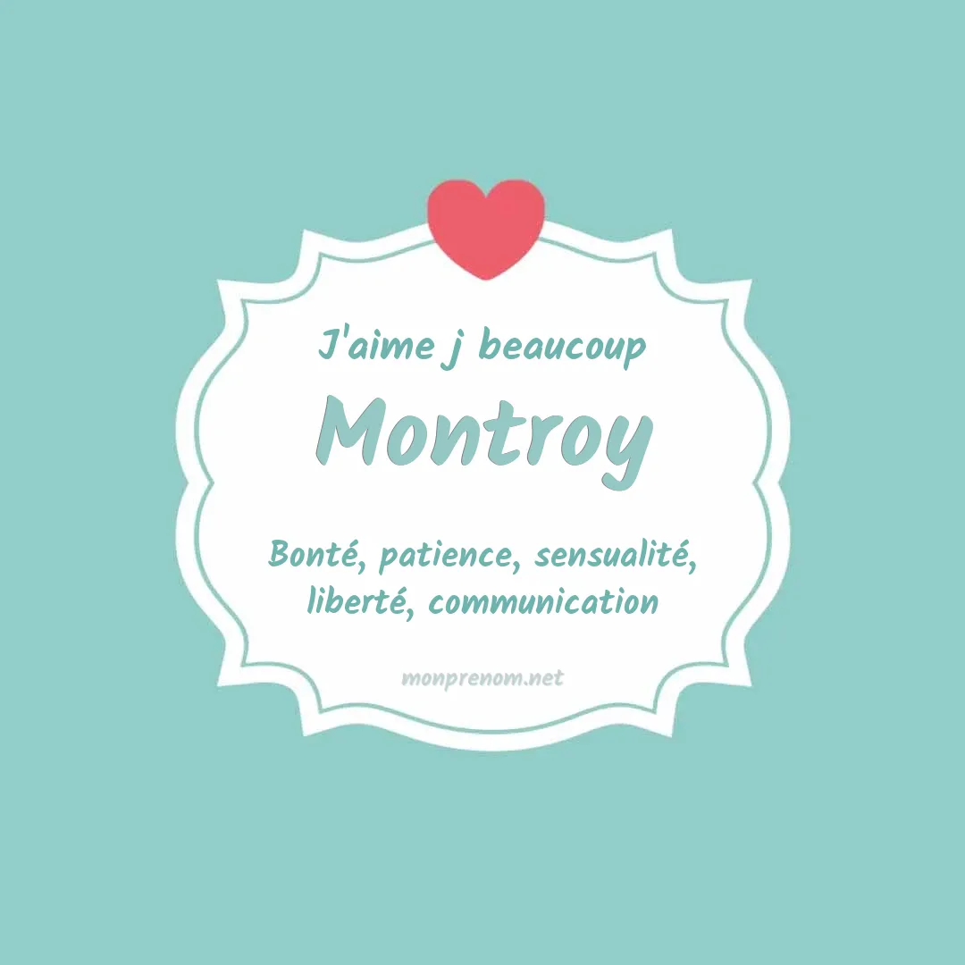 J'aime beaucoup Montroy