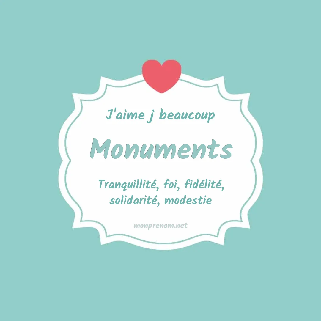 J'aime beaucoup Monuments