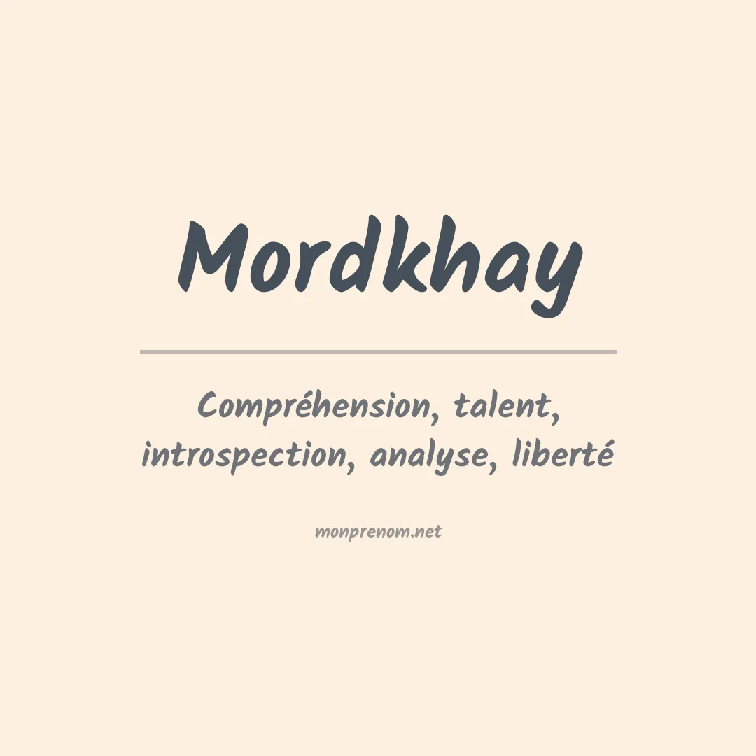 Signification du prénom Mordkhay