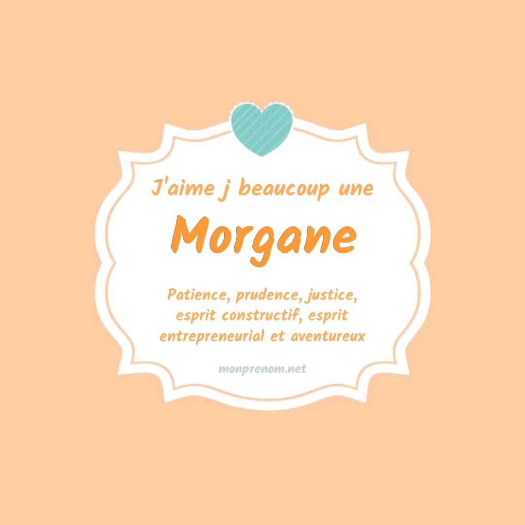 J'aime beaucoup Morgane