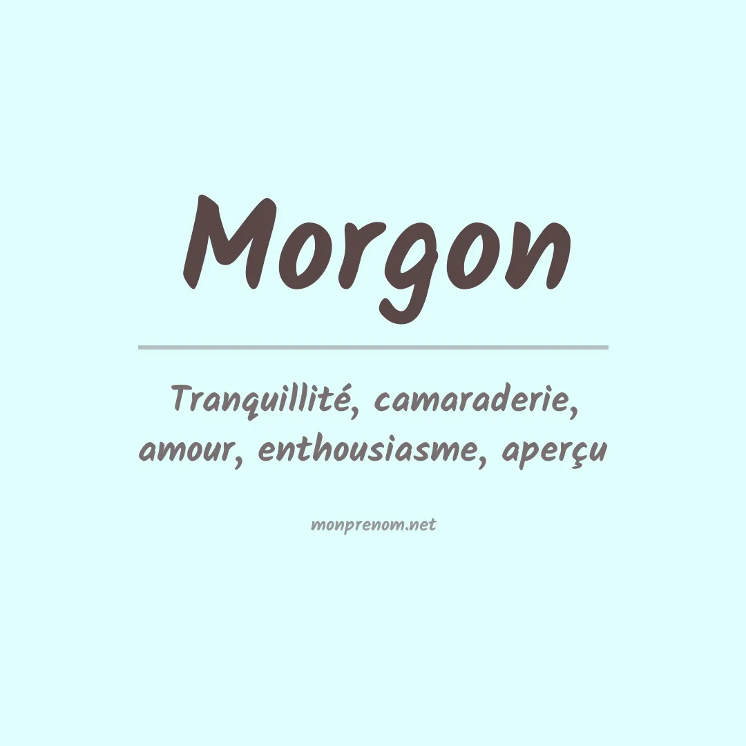 Signification du prénom Morgon